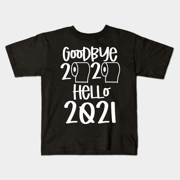 goodbye 2020 hello 2021 Kids T-Shirt by busines_night